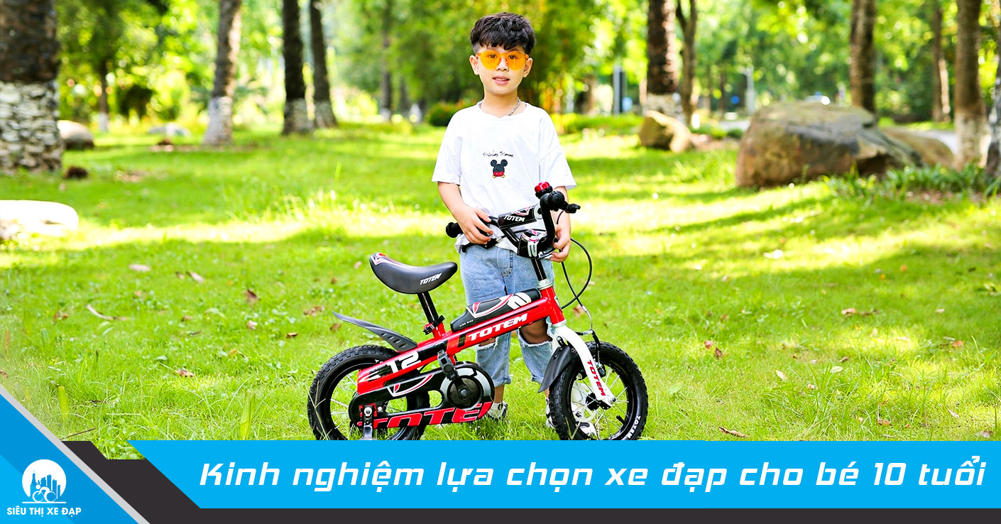 Kinh nghiệm lựa chọn xe đạp cho bé 10 tuổi