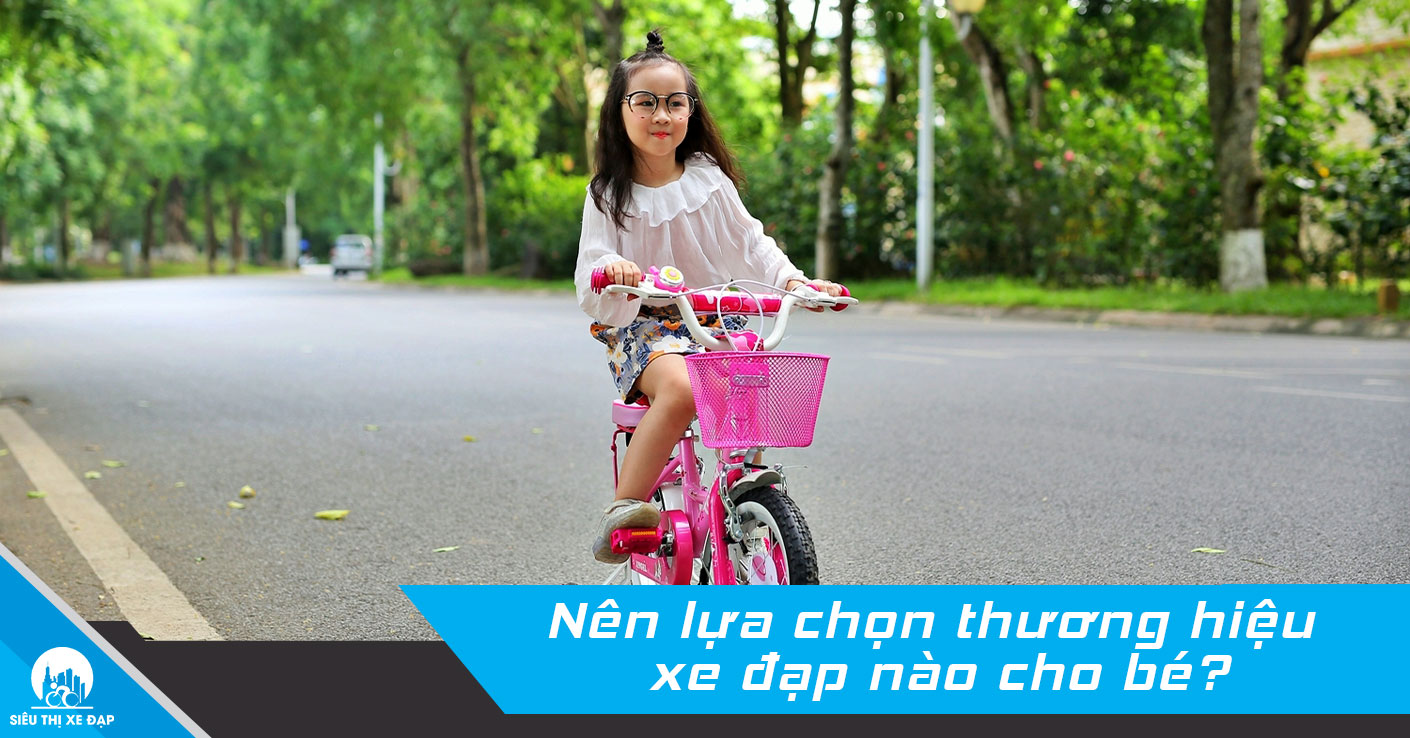 Nên lựa chọn xe đạp nào cho bé?